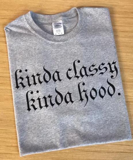 

Kinda Classy Kinda Hood Funny T-shirt tee small-5XL available choose color 4XL