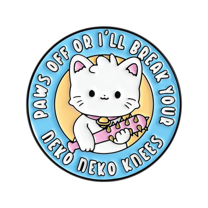 

Paws Off Or I’ll Break Your Neko Neko Knees Enamel Pin Cute Cat Brooch Lapel Backpack Badge Jewelry Accessories Gift for Friends