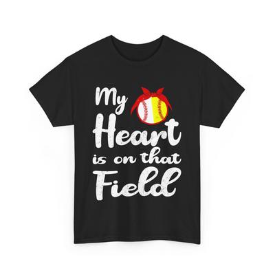 My Heart Is On That Field Shirt, Baseball Softball Women Mom Cute Shirt