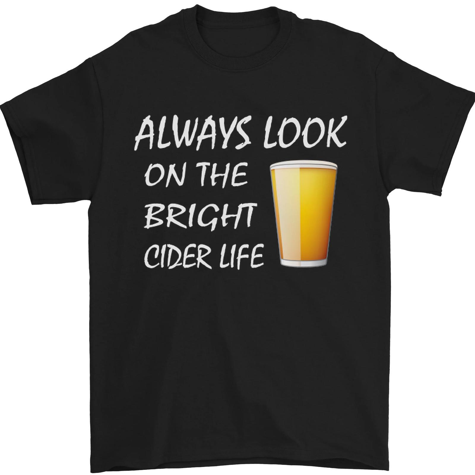 Always Look on the Bright Cider Life Funny Mens T-Shirt 100% Cotton S разноцветный