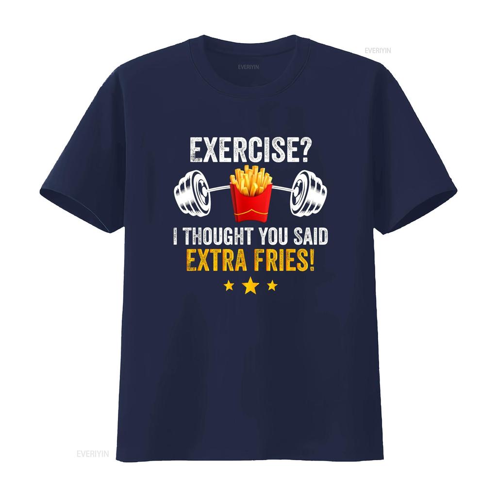 Exercise I Thought You Said Extra Fries Funny Workout T Shirt vintage Washed Comfortable Breathable Unisex fashion Casual