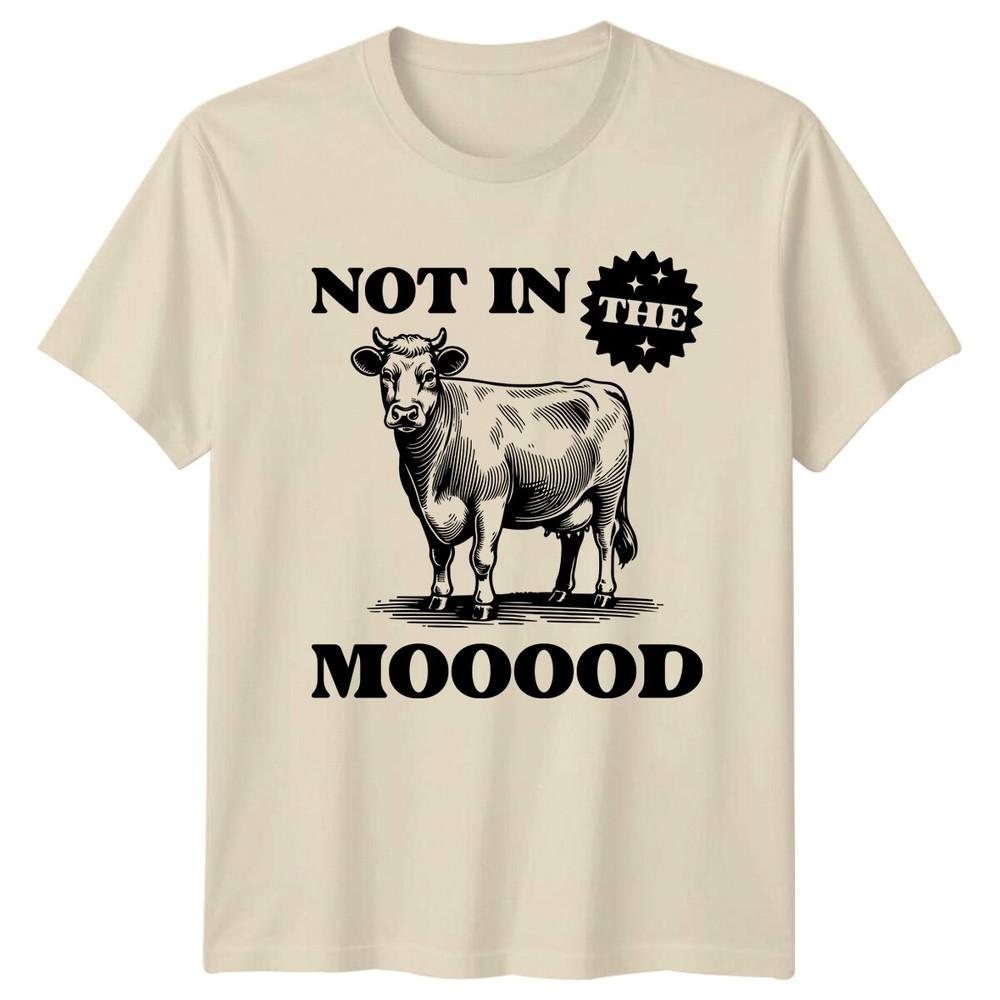 Not In The MOOOOD Cow Graphic Sarcastic Humor Adult TShirt