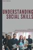 The Understanding Social Skills : 2 Books In One, Manipulation and Persuasion, Active Listening: Discover How To Read, Analyze and Influence People Book