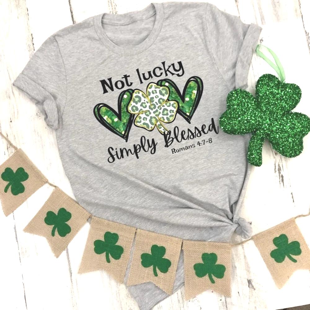 Not Lucky Just Blessed St Patricks Day Tee St Patricks Day Shirt St Lucky Blessed Unisex Tshirt Aesthetic Clothes Y2k Tops