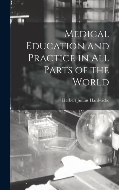 The Medical Education and Practice In All Parts of the World Book
