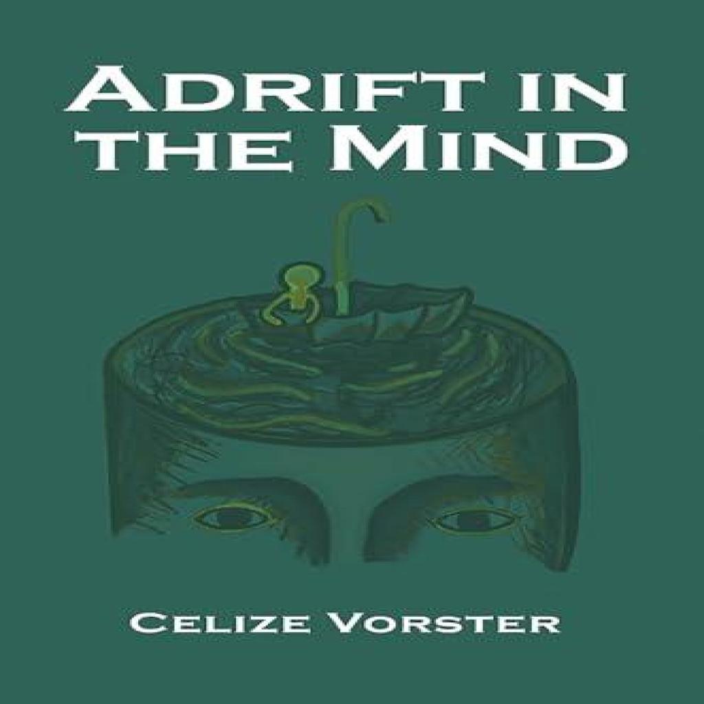 Adrift in the Mind by Celize Vorster Hardback Book 9781035884346