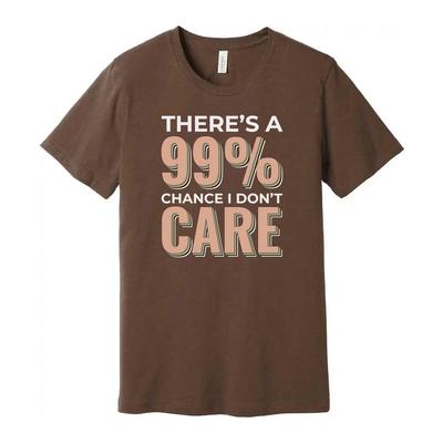 Humorvolles Unisex T-Shirt Es gibt eine 99-prozentige Chance, dass es mir egal ist Grafik-T-Shirt App