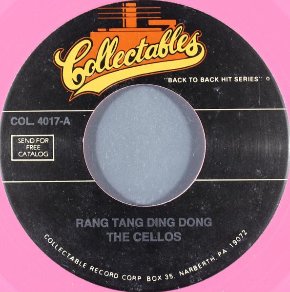 

7inch Record CELLOS - Rang Tang Ding Dong / You Took My L COL4017 COLLECTABLES US Rock Used