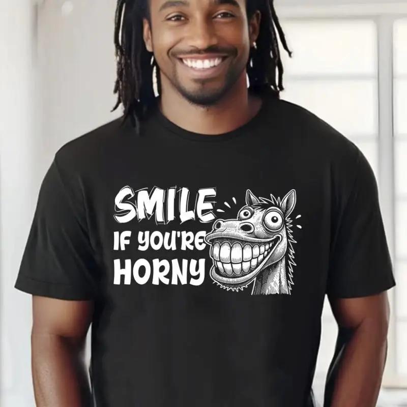 Smile If You'Re Horny Black T Shirt S 5Xl
