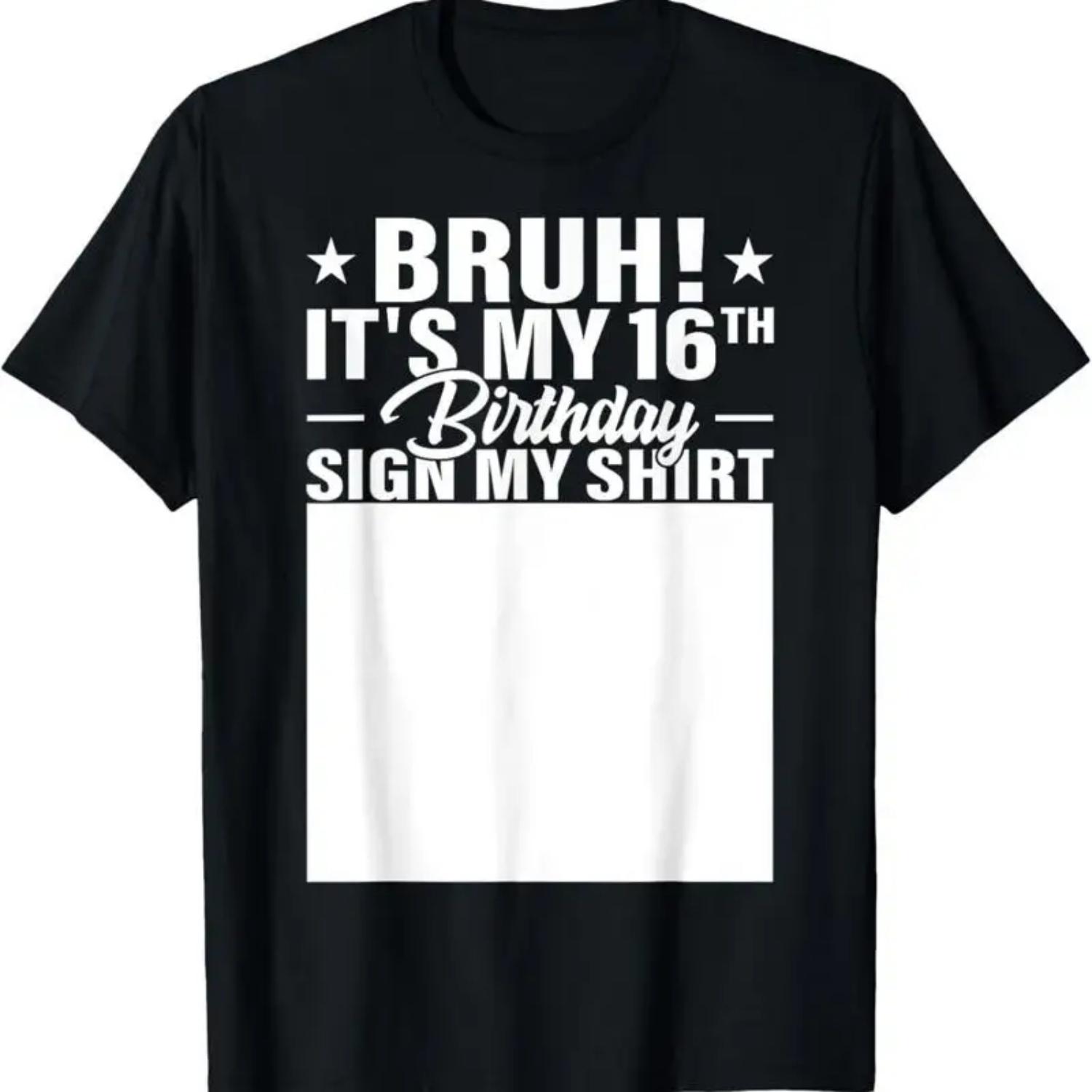 

Bruh It S My 16Th Birthday Sign T Shirt 16 Year Old Party S чёрный