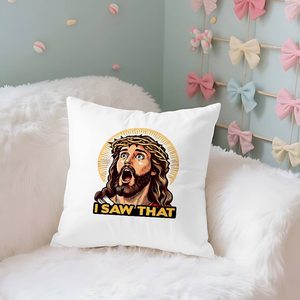 Jesus I Saw That Pillow Case Cushion Cover Soft Cute Throw Pillow Case For Car Sofa Pillowcase Polyester With Zipper