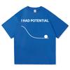 T-shirt con Stampa Lettere I Had Potential Moda Unisex Ispirata a Project Hail Mary T-shirt Unisex Cotone di Alta Qualità Magliette
