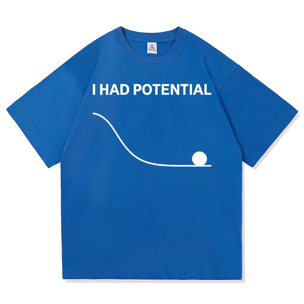 T-shirt con Stampa Lettere I Had Potential Moda Unisex Ispirata a Project Hail Mary T-shirt Unisex Cotone di Alta Qualità Magliette