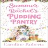Summer At Rachels Pudding Pantry by Caroline Roberts Paperback Book 9780008401948
