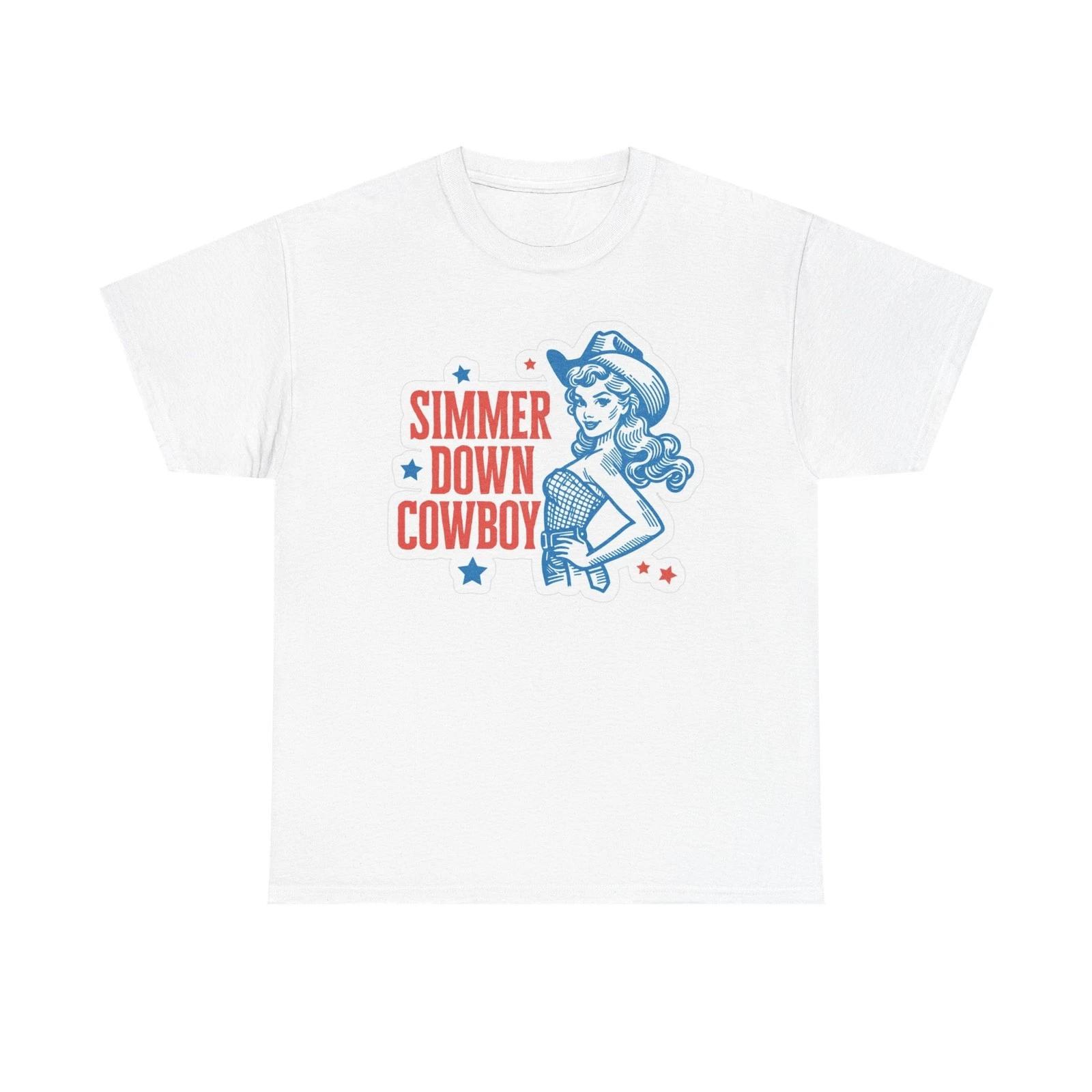 

Simmer Down Cowboy Graphic T Shirt Women s Cotton Tee BRAND NEW 4XL