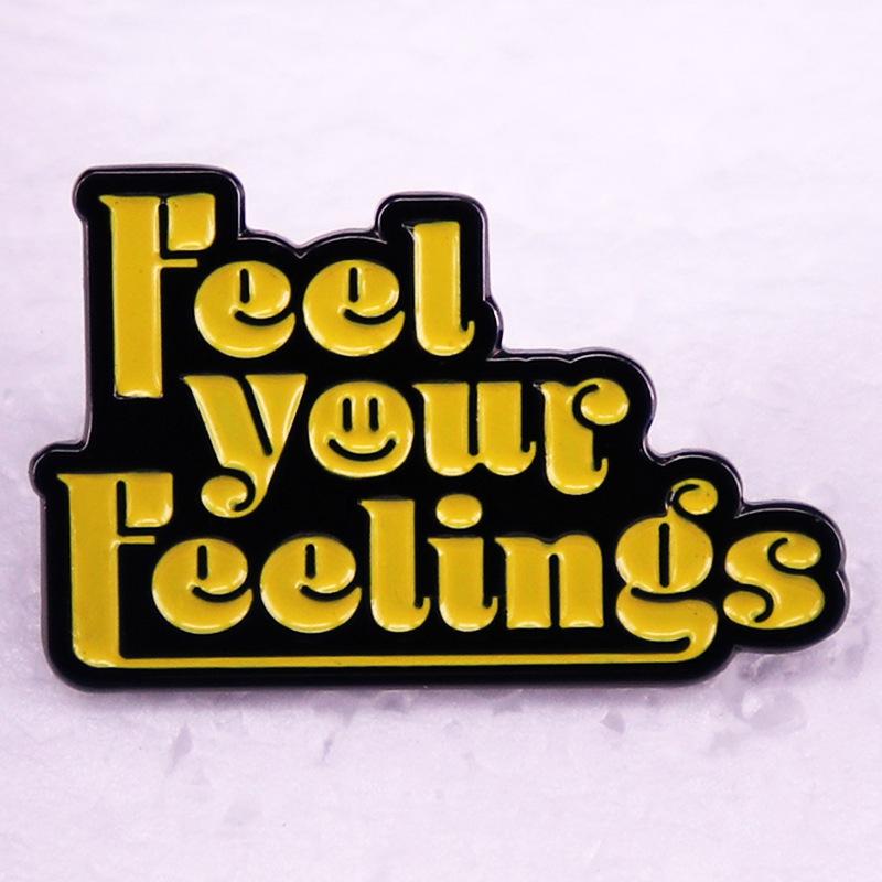 Feel Your Feelings Enamel Brooch