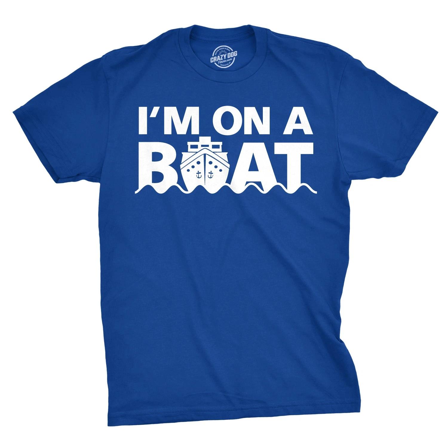 Im On A Boat T Shirt Funny Cruise Ship Sketch Comedy Song Fishing Tees XL
