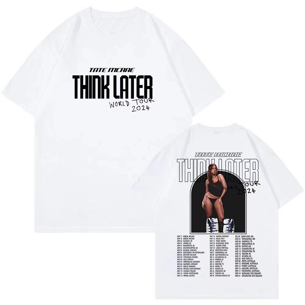 Tate McRae Think Later Tshirts Pop Singer 2026 Tour Merch Crewneck Short Sleeve Tee Mens Women Streetwear Fashion Clothes Tops