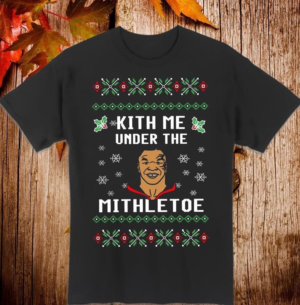 Me Mike tyson Kith Me Under The Mistletoe Shirt Black Men All size T-shirt A013 Unisex T-Shirt S