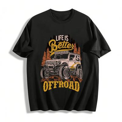 Das Leben ist besser im Gelände Berg Wald Off-Road Grafik T-Shirt Reines Baumwoll-T-Shirt