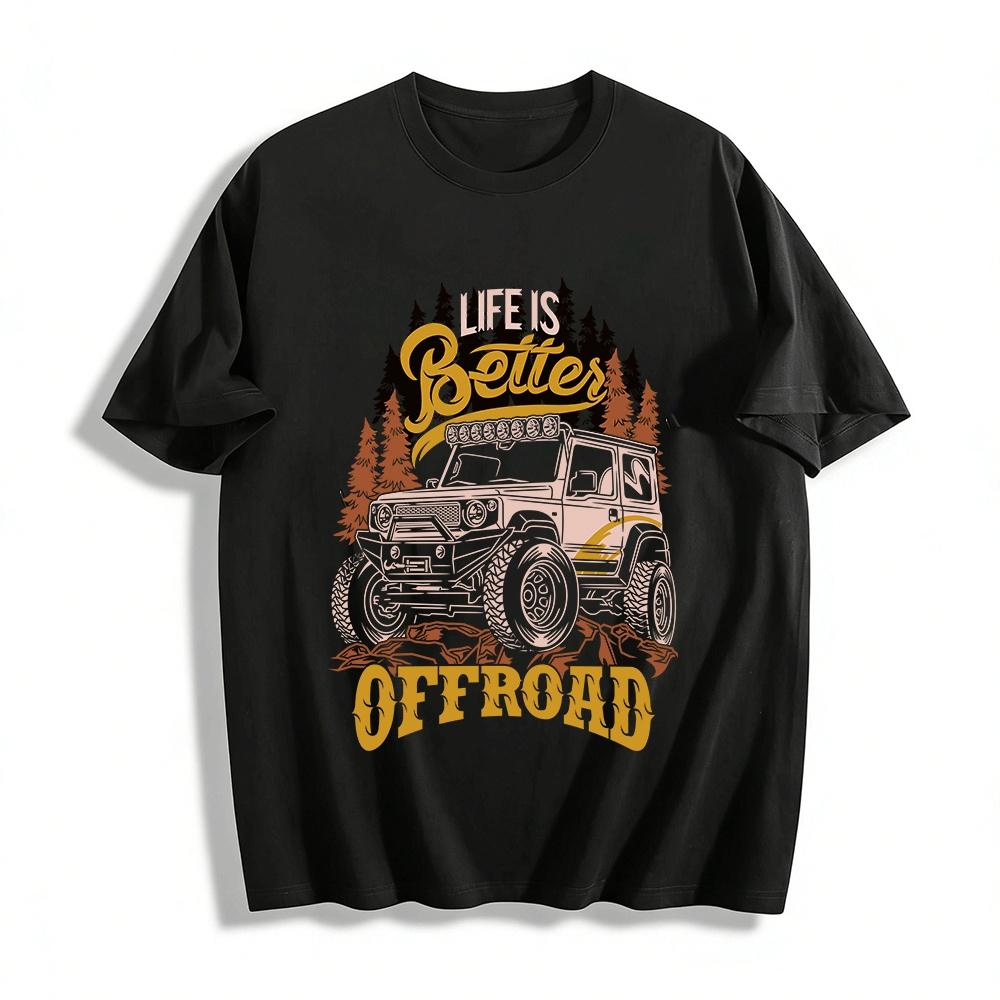 Life Is Better Offroad Mountain Forest Off-Road Graphic Tee Pure cotton T-shirt XXS