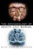 Kniha The Archaeology of Death and Burial