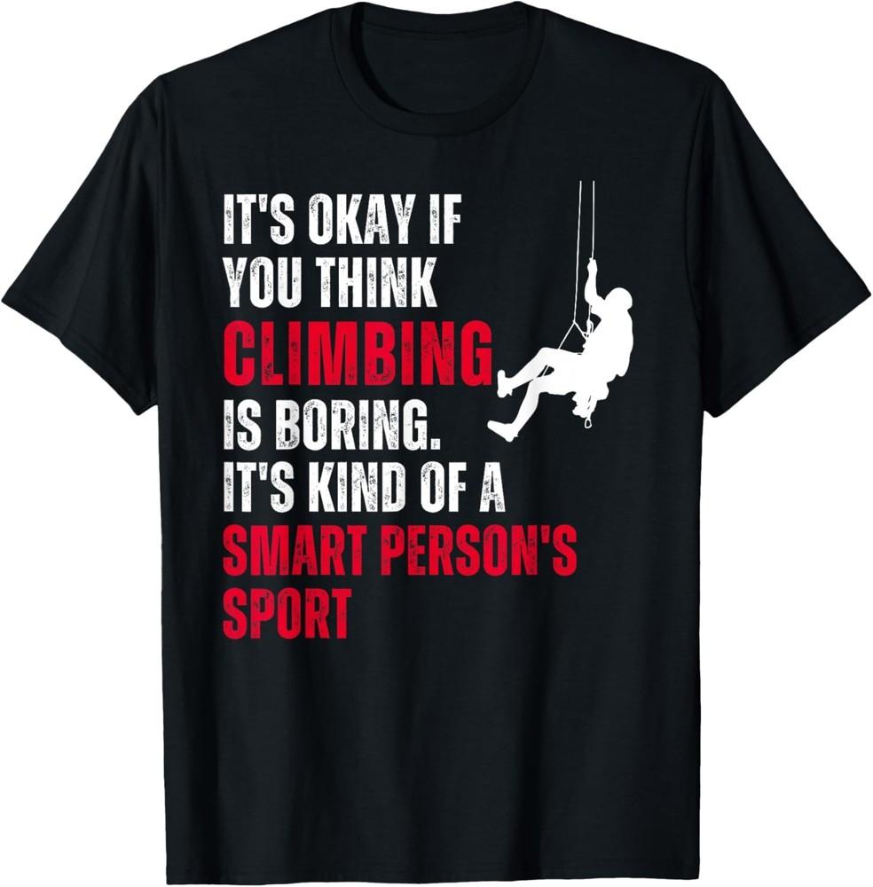 Скалолазание Скалолаз Смешная Саркастическая Надпись Цитата Юмор Футболка Унисекс Футболка M