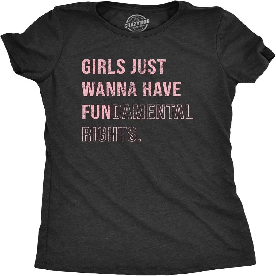 Crazy Dog Tshirts Womens Girls Just Wanna Have Fundamental Rights T Shirt Pro Choice Support Graphic Tee for Ladies S