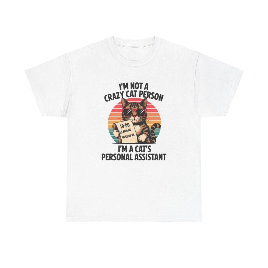 Men's and Women's T-shirts I'm Not A Crazy Cat Person
