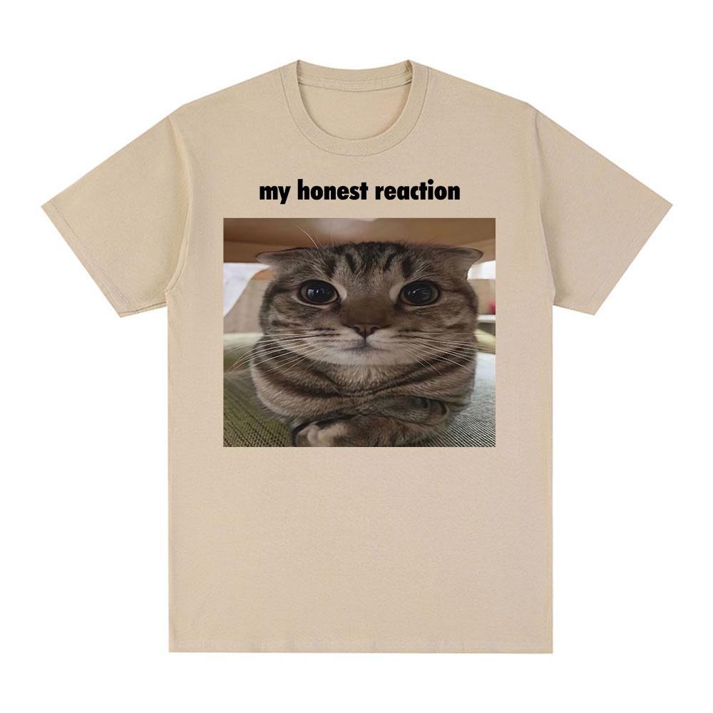 My Honest Reaction Funny Cat Meme T-Shirt Men's Women Clothing Fashion Harajuku T-shirts Casual Cotton Short Sleeve T Shirt Tops