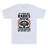 Raccoon If I Ever Get Rabies Youre High On My Bitin List Retro Unisexs Tshirt