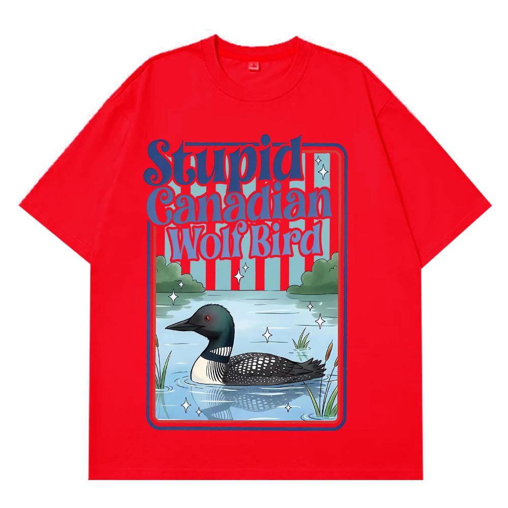 Глупая канадская волчья птица Смешной мем Футболка Мужская Женская Мода Повседневная Хлопковые футболки Летние Короткий рукав Свободные Хлопковые футболки S