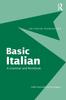 The Basic Italian : A Grammar and Workbook Book