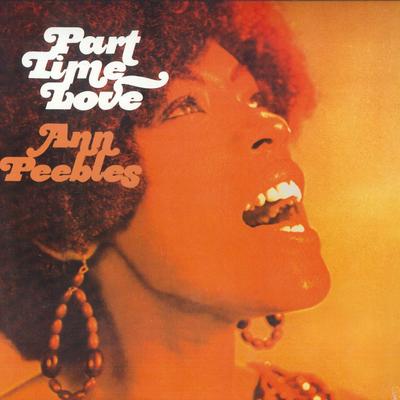 LP Record ANN PEEBLES - Part Time Love FPH11771 FAT POSSUM 2014 UK Soul/Funk