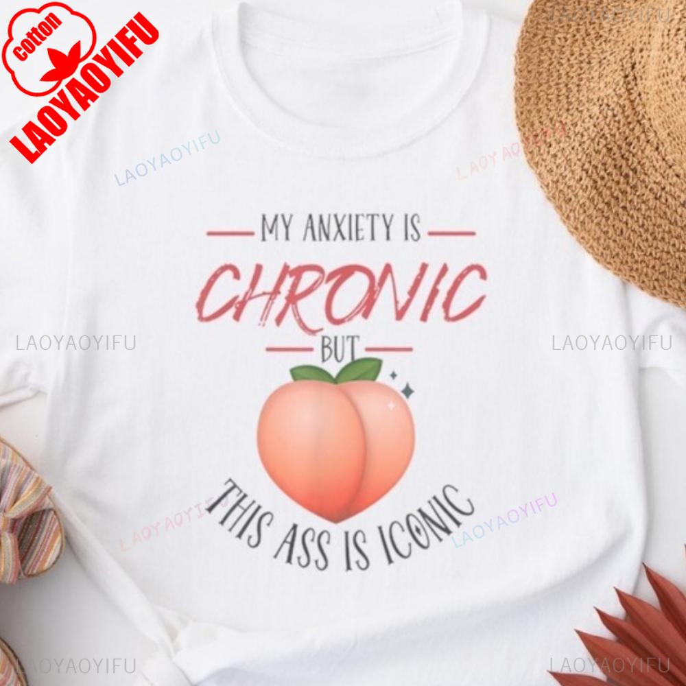 Anxiety Awareness Anxiety I Chronic But This Is IconicUnisex TShirt Humorous Unisextal Health Apparel Aesthetic Clothes
