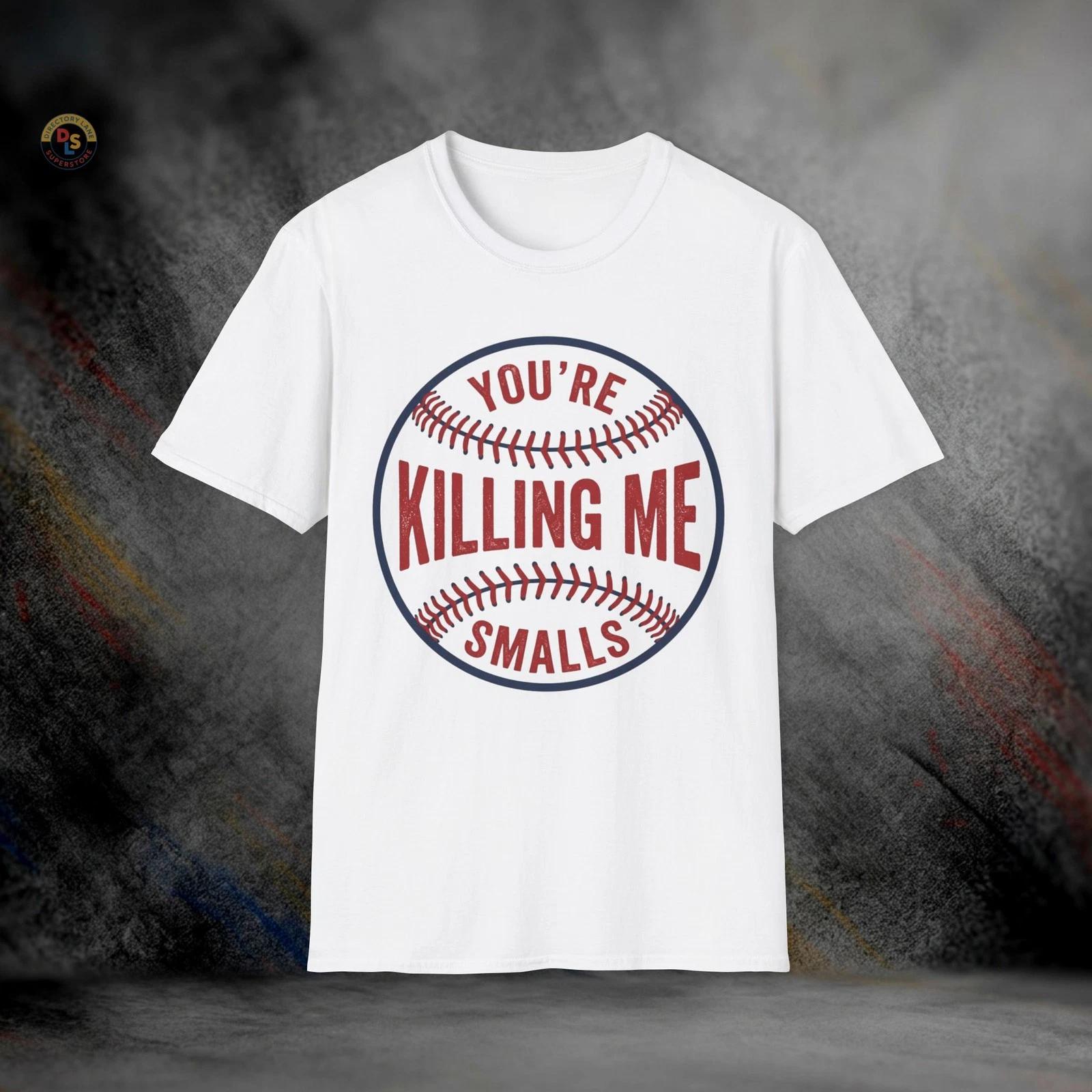 You’re Killing Me Smalls Sandlot T-Shirt | Softstyle Tee XXL