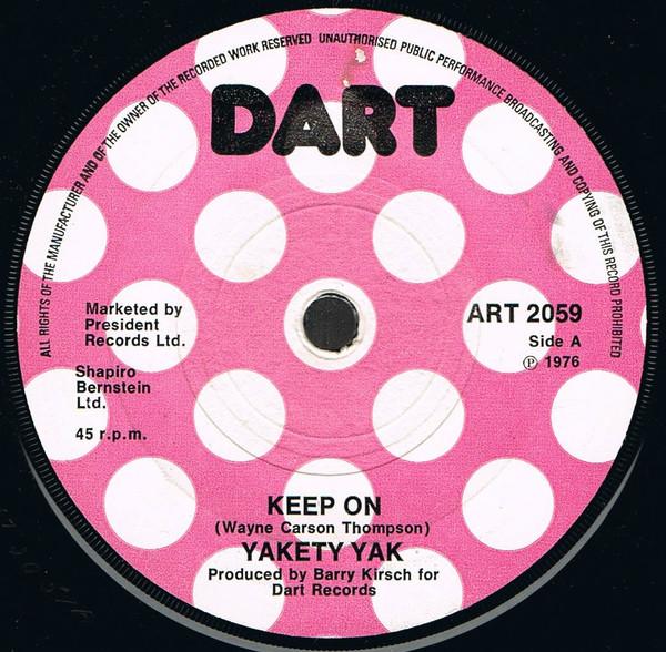 

7inch Record YAKETY YAK - Keep On ART2059 DART 1976 UK Rock Used
