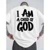 Europäische Größe Herren 'Ich bin ein Kind Gottes' Kräftiger Aufdruck Sommer T-Shirt Locker Kurzarm Rundhals Atmungsaktiv Lässiges Oberteil