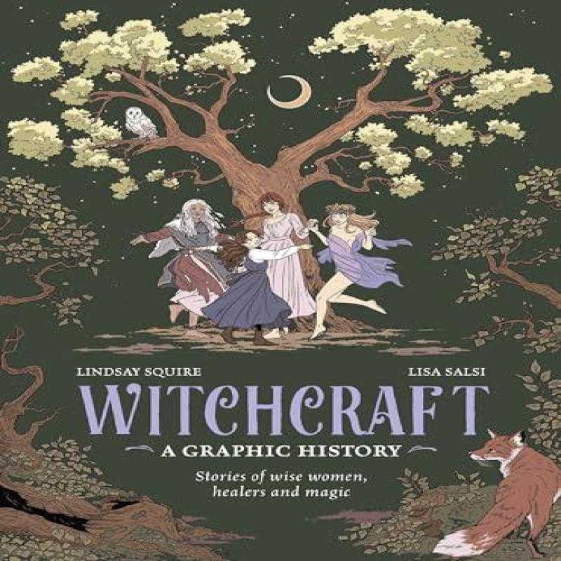 Witchcraft A Graphic History by Lindsay Squire Hardback Book 9780711295254