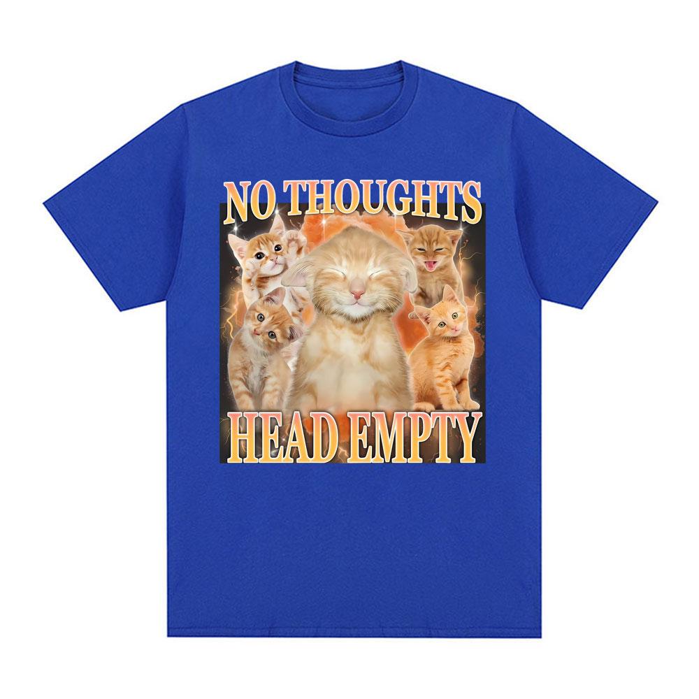 No Thoughts Head Empty Funny Cat Meme Graphic Tshirts Unisexs Clothing Fashion Retro T Shirts Oversized Casual T Shirt Streetwear