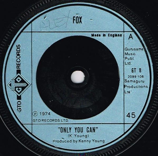 

7inch Record FOX - Only You Can GT8 GTO 1974 UK Rock Used
