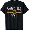 Guten Tag Y'all Oktoberfest German Flag Eagle Prost T-Shirt