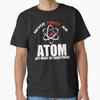 Vertrouw nooit atomen - Grappig Wetenschappelijk T-shirt - Slechte Grappen T-shirt Unisex T-shirt