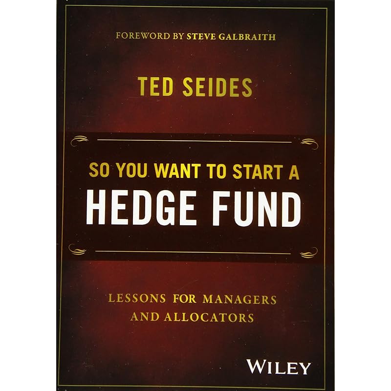 So You Want to Start a Hedge Fund: Lessons for Managers and Allocators