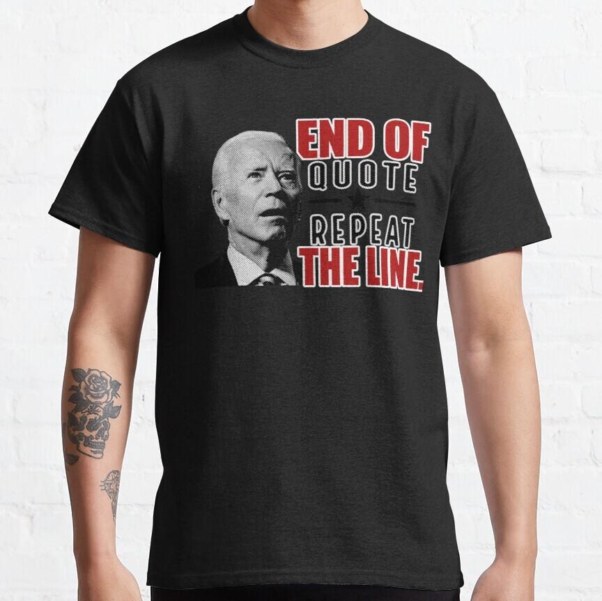 End of Quote Repeat the Line Classic T-Shirt L