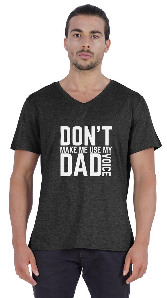 Inkmeso Letter Printed   Don  t Make Me Use My Dad Voice   Mens Tshirt For Daddy's Jersey