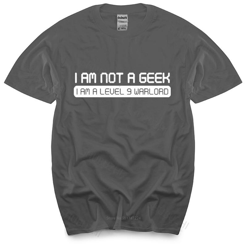 new arrived men tshirt summer I AM NOT A GEEK I AM A WARLORD FUNNY PRINTED male cotton teeshirt bigger size S