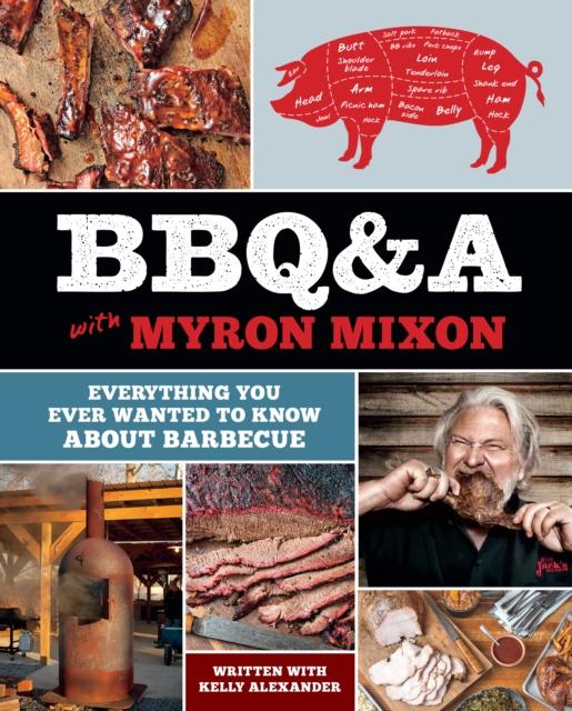 Kniha BBQ&A with Myron Mixon : Everything You Ever Wanted To Know About Barbecue