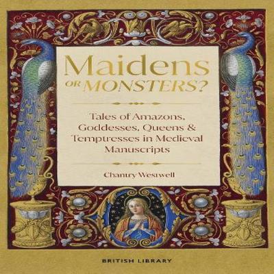 Maidens or Monsters by Chantry Westwell Hardback Book 9780712355063