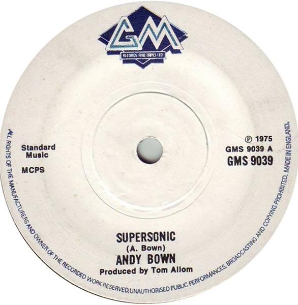 

7inch Record ANDY BOWN - Supersonic GMS9039 GM Records 1975 UK Rock Used